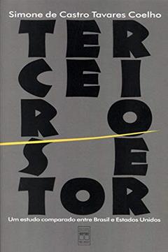 Terceiro setor - Um estudo comparado entre Brasil e Estados Unidos, do autor Simone de Castro Tavares Coelho