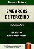 Ler Embargos de Terceiro - Teoria e Prática - Para o Dia a Dia, Exame da Ordem e Concursos - de Acordo com o CPC e as Reformas Introduzidas pelas Leis 13.256/2016 e 14.195/2021, do autor J. E. Carreira Alvim Ler Embargos de Terceiro - Teoria e Prática - Para o Dia a Dia, Exame da Ordem e Concursos - de Acordo com o CPC e as Reformas Introduzidas pelas Leis 13.256/2016 e 14.195/2021, do autor J. E. Carreira Alvim