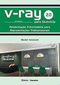 Ler V-Ray 2.0 para Sketchup: Renderização fotorrealista para representações tridimensionais para Windows, do autor Glauber Cavassani Ler V-Ray 2.0 para Sketchup: Renderização fotorrealista para representações tridimensionais para Windows, do autor Glauber Cavassani