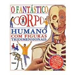 O Fantastico Corpo Humano (+ Figuras Tridimensionais), do autor David Hawcock