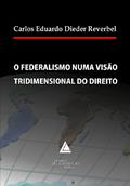 Ler O Federalismo Numa Visão Tridimensional Do Direito, do autor Carlos Eduardo Dieder Reverbel Ler O Federalismo Numa Visão Tridimensional Do Direito, do autor Carlos Eduardo Dieder Reverbel