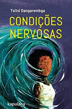 Condições nervosas, do autor Tsitsi Dangarembga