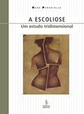 Ler A escoliose: um estudo tridimensional, do autor René Perdriolle Ler A escoliose: um estudo tridimensional, do autor René Perdriolle