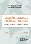 Ler Decisão judicial e políticas públicas: limites, controle e medidas judiciais, do autor Andréia Schneider Nunes Carvalhaes Ler Decisão judicial e políticas públicas: limites, controle e medidas judiciais, do autor Andréia Schneider Nunes Carvalhaes
