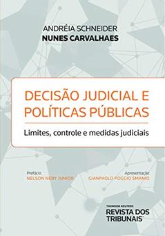 Decisão judicial e políticas públicas: limites, controle e medidas judiciais, do autor Andréia Schneider Nunes Carvalhaes