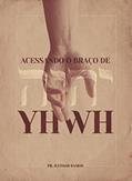 Ler Acessando o Braço de YHWH, do autor PR JUCIMAR RAMOS Ler Acessando o Braço de YHWH, do autor PR JUCIMAR RAMOS