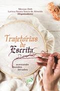 Ler Trajetórias De Escrita:: acessando mundos letrados, do autor Larissa Naiara Souza de Almeida Messias Dieb