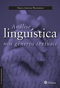 Análise linguística nos gêneros textuais, do autor Teresa Cristina Wachowicz
