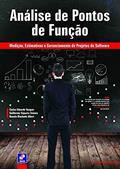 Ler Análise de pontos de função: Medição, estimativas e gerenciamento de projetos de software, do autor Carlos Eduardo Vazquez / Guilherme Siqueira Simões / Renato Machado Albert