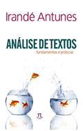 Ler Análise de Textos. Fundamentos e Práticas - Volume 2, do autor Irandé Antunes