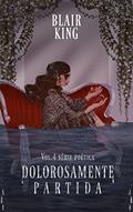 Ler Dolorosamente Partida, do autor Blair King