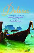 Ler Dolores: A Autobiografia Narrada Pelo Espírito de Dolores Duran Escrita Por: Gueta Cardoso, do autor Gueta Cardoso