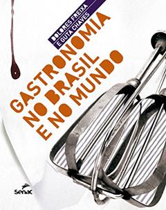 Gastronomia no Brasil e no mundo, do autor Dolores Freixa; Chaves; Guta
