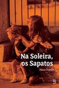 Ler Na Soleira, os Sapatos, do autor Maria Dolores