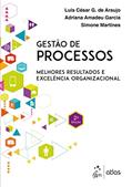 Ler Gestão de Processos-Melhores Resultados e Excelência Organizacional, do autor ARAUJO/GARCIA/MARTINES Ler Gestão de Processos-Melhores Resultados e Excelência Organizacional, do autor ARAUJO/GARCIA/MARTINES