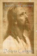 Ler Jesus e os Essênios, do autor Dolores Cannon; Marcello Borges