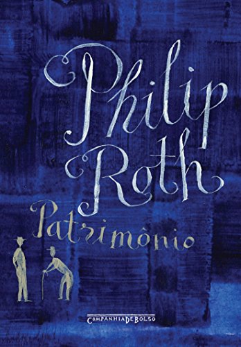 Ler Patrimônio: Uma história real, do autor Philip Roth