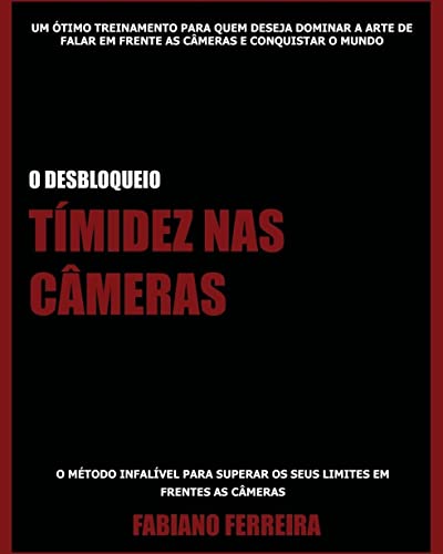 Ler Timidez nas Câmeras: Como superar a tímidez em frente as câmeras, do autor Fabiano Ferreira