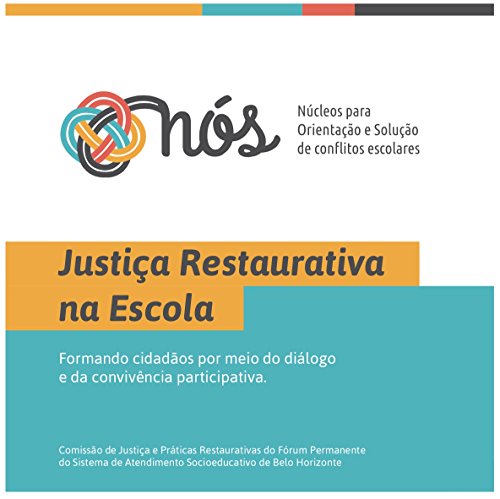 Ler Justiça Restaurativa na Escola, do autor Comissa~o de Pra?ticas e Justic?a Restaurativa; Mayara Carvalho; Fernando Jayme; Danielle Arle