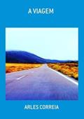 Ler A Viagem, do autor Arles Correia