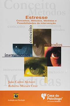 Estresse - Conceitos, Métodos, Medidas e Possibilidades de Intervenção, do autor Jamir J. sardá Jr.; Eduardo J. Legal; Sérgio J. Jablonski Jr.