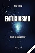 Ler Entusiasmo: Ativando sua energia interior, do autor Jorge Sabongi