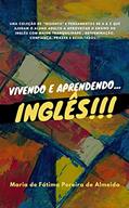 Ler Vivendo e Aprendendo....Inglês, do autor Maria de Fátima Pereira de Almeida