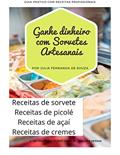 Ler Ganhe dinheiro com sorvetes artesanais, do autor Julia Souza Ler Ganhe dinheiro com sorvetes artesanais, do autor Julia Souza