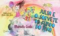 Ler Julia e o Sorvete de Fundo do mar, do autor Marcella Costa Ler Julia e o Sorvete de Fundo do mar, do autor Marcella Costa