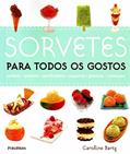 Ler Sorvetes Para Todos Os Gostos, do autor Caroline Barty