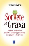 Ler Sorvete de Graxa, do autor Josias Silveira