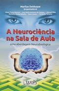 Ler A Neurociência na Sala de Aula. Uma Abordagem Neurobiológica, do autor Marilza Delduque Ler A Neurociência na Sala de Aula. Uma Abordagem Neurobiológica, do autor Marilza Delduque