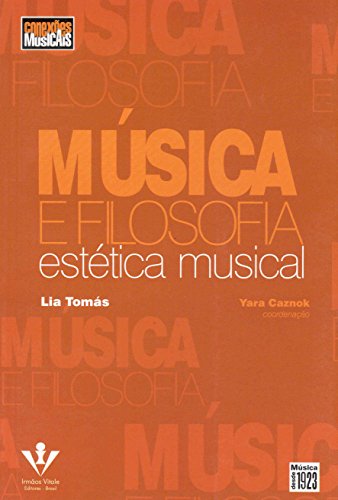 Ler Música e filosofia: Estética musical, do autor Lia Tomás