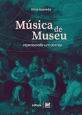 Ler Música de museu: repensando um acervo, do autor Aline Azevedo
