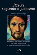 Ler Jesus segundo o judaísmo: Rabinos e estudiosos dialogam em nova perspectiva a respeito de um antigo irmão (Biblioteca de estudos bíblicos), do autor Beatrice Bruteau
