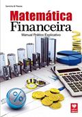 Ler Matemática Financeira. Manual Prático Explicativo, do autor Jose Luciano Santinho Lima; Jose Messias Eiterer Souza