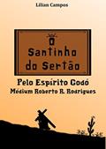 Ler O SANTINHO DO SERTÃO, do autor LILIAN CAMPOS Ler O SANTINHO DO SERTÃO, do autor LILIAN CAMPOS