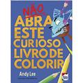 Ler Não abra este Curioso Livro de Colorir, do autor Lake Press