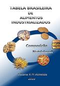 Ler Tabela Brasileira de Alimentos Industrializados, do autor Juliana R M Almeida Ler Tabela Brasileira de Alimentos Industrializados, do autor Juliana R M Almeida