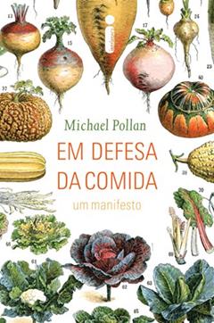 Em defesa da comida, do autor Michael Pollan