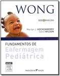 Ler Wong. Fundamentos de Enfermagem Pediátrica, do autor Hockenberry, Marilyn J.^Wilson, David