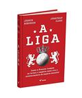 Ler A Liga: Como A Premier League Se Tornou O Negócio Mais Rico E Revolucionário Do Esporte Mundial, do autor Joshua Robinson; jonathan Clegg