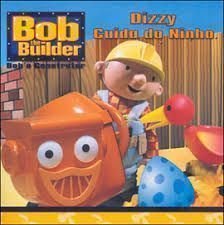 Ler Bob o Construtor - Dizzy Cuida do Ninho, do autor Alison Inches Ler Bob o Construtor - Dizzy Cuida do Ninho, do autor Alison Inches