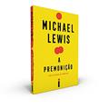 Ler A premonição: Uma história da pandemia, do autor Michael Lewis Ler A premonição: Uma história da pandemia, do autor Michael Lewis