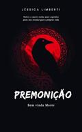 Ler Premonição : Bem vinda Morte, do autor Jéssica Limberti