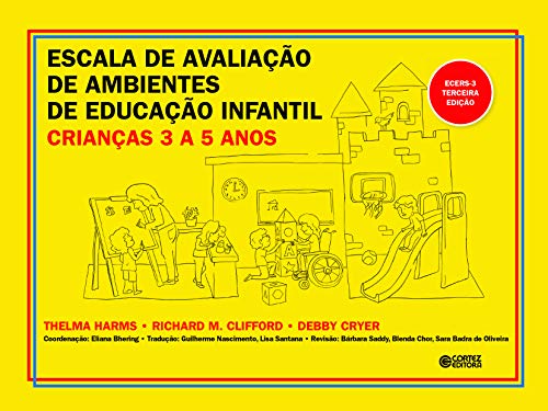 Ler ESCALA DE AVALIAÇÃO DE AMBIENTES DE EDUCAÇÃO INFANTIL (crianças de 3 a 5 anos): ECERS-3, do autor Thelma Harms; Richard M. Clifford; Debby Cryer Ler ESCALA DE AVALIAÇÃO DE AMBIENTES DE EDUCAÇÃO INFANTIL (crianças de 3 a 5 anos): ECERS-3, do autor Thelma Harms; Richard M. Clifford; Debby Cryer