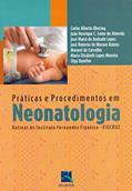 Ler Práticas e Procedimentos em Neonatologia, do autor Carlos Alberto Bhering; Fiocruz