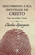 Ler Descobrindo a sua identidade em cristo, do autor Charles Spurgeon