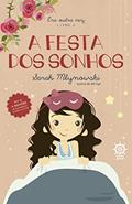 Ler A festa dos sonhos (Vol. 4 Era outra vez), do autor Sarah Mlynowski