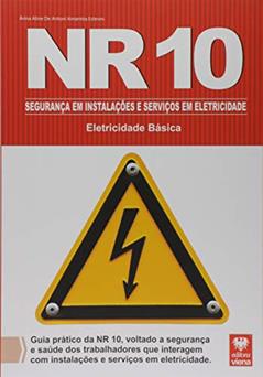 NR 10. Segurança em Instalações e Serviços em Eletricidade, do autor Árina Aline de Antoni Amantéa Esteves